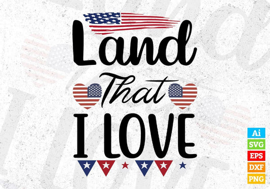 USA Flag Land That I Love T shirt Design In Svg Png Cutting Printable Files