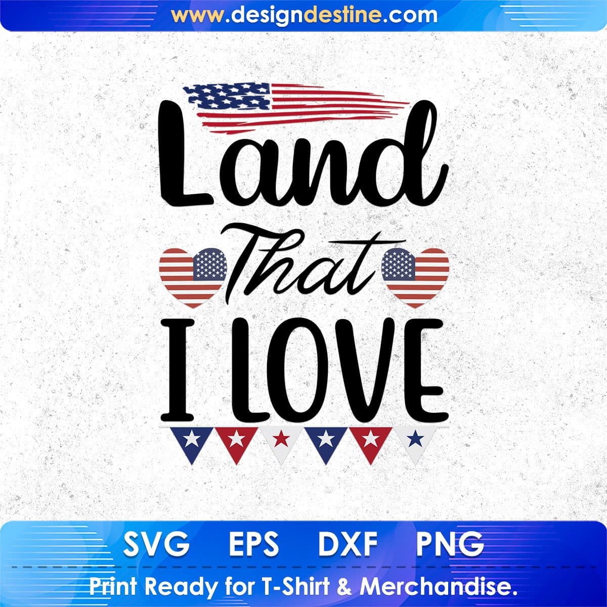 USA Flag Land That I Love T shirt Design In Svg Png Cutting Printable Files