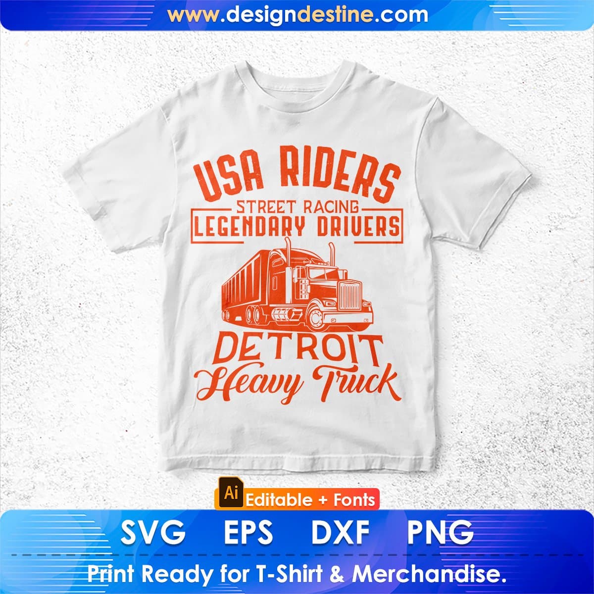 USA Riders Street Racing Legendary American Trucker Editable T shirt Design In Ai Svg Files