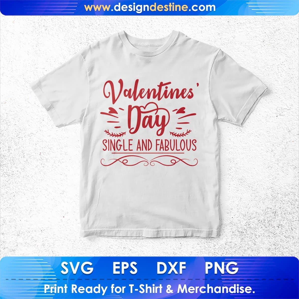 Valentines’ Day Single And Fabulous T shirt Design In Svg Png Cutting Printable Files