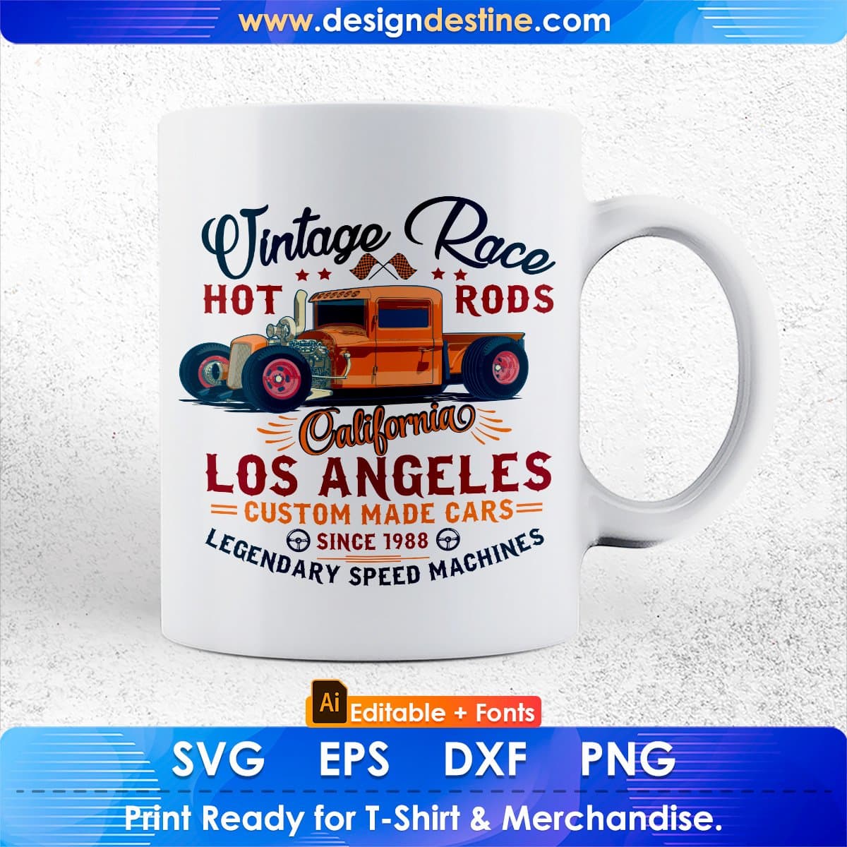 Vantage Race Hot Rods California Los Angles Auto Racing Editable T shirt Design In Ai Svg Files