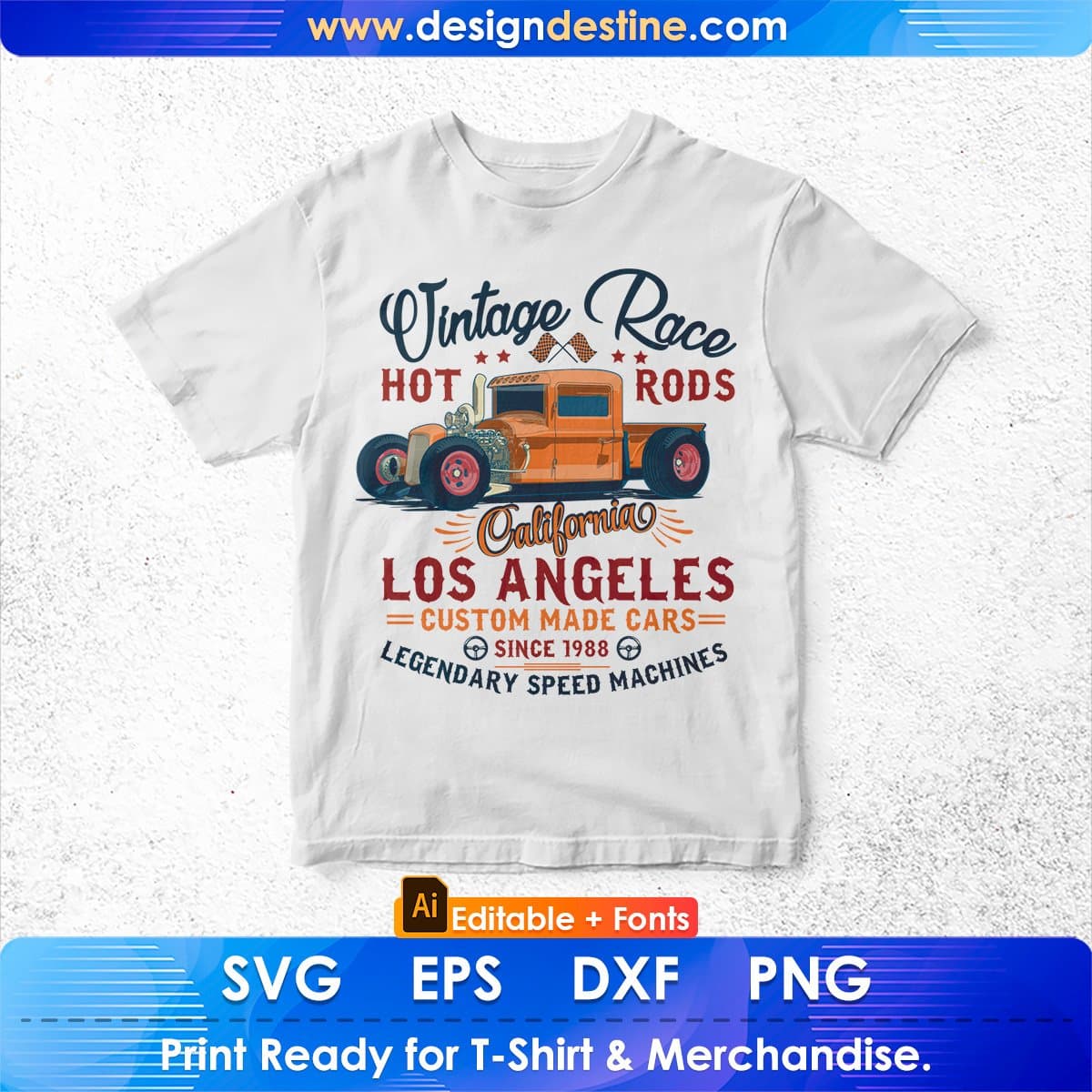 Vantage Race Hot Rods California Los Angles Auto Racing Editable T shirt Design In Ai Svg Files