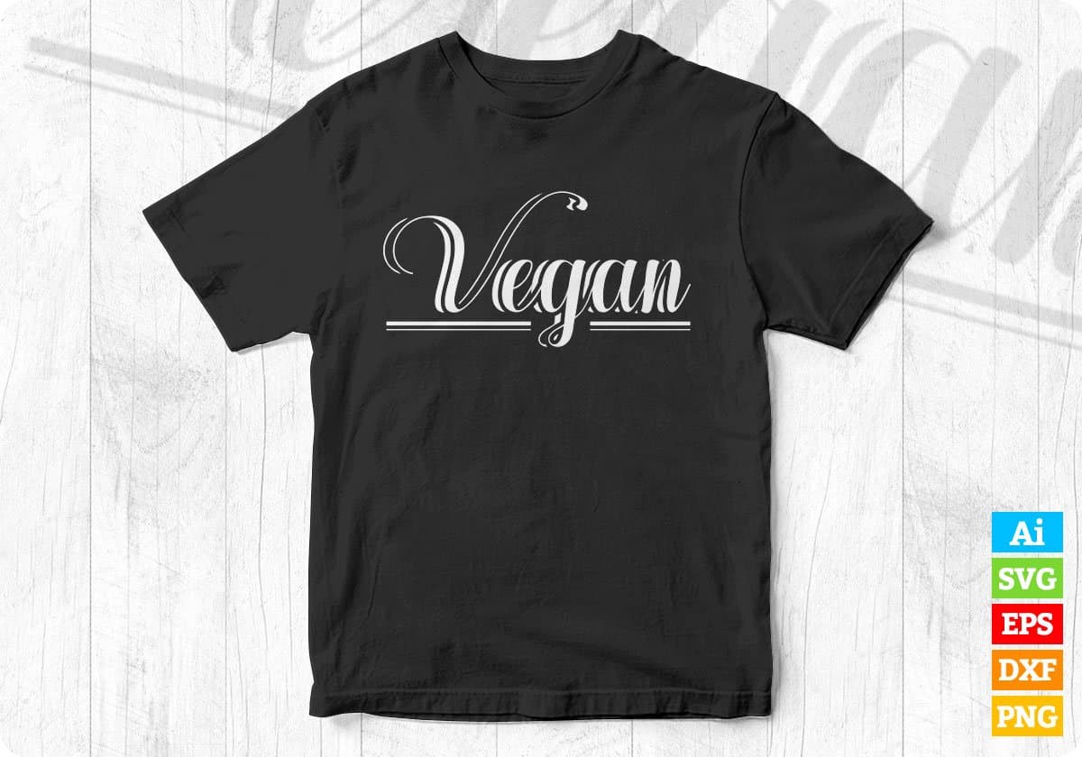 Vegan T shirt Design In Png Svg Cutting Printable Files