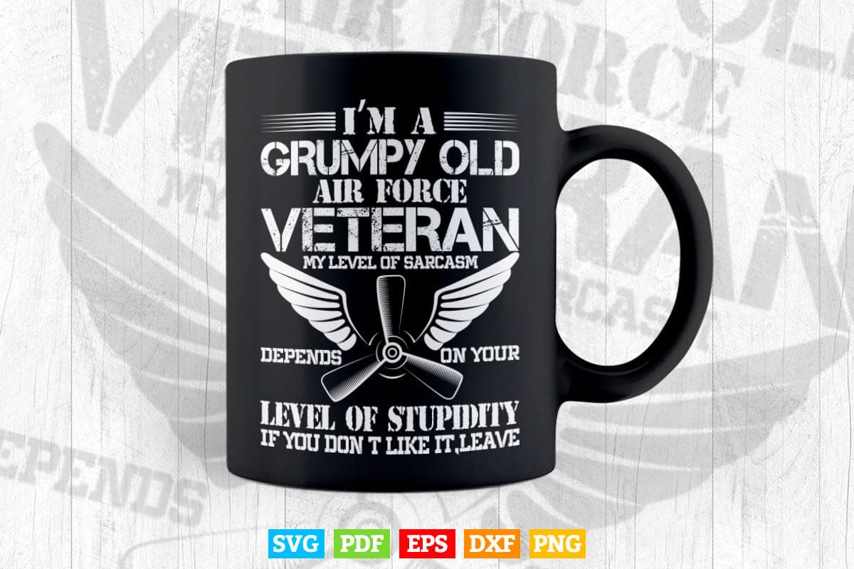 Veteran 365 I'm A Grumpy Old Air Force Veteran Svg T shirt Design.