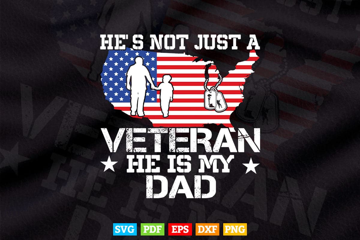 VETERAN He Is My Dad American flag Veterans Day Gift Svg T shirt Design.