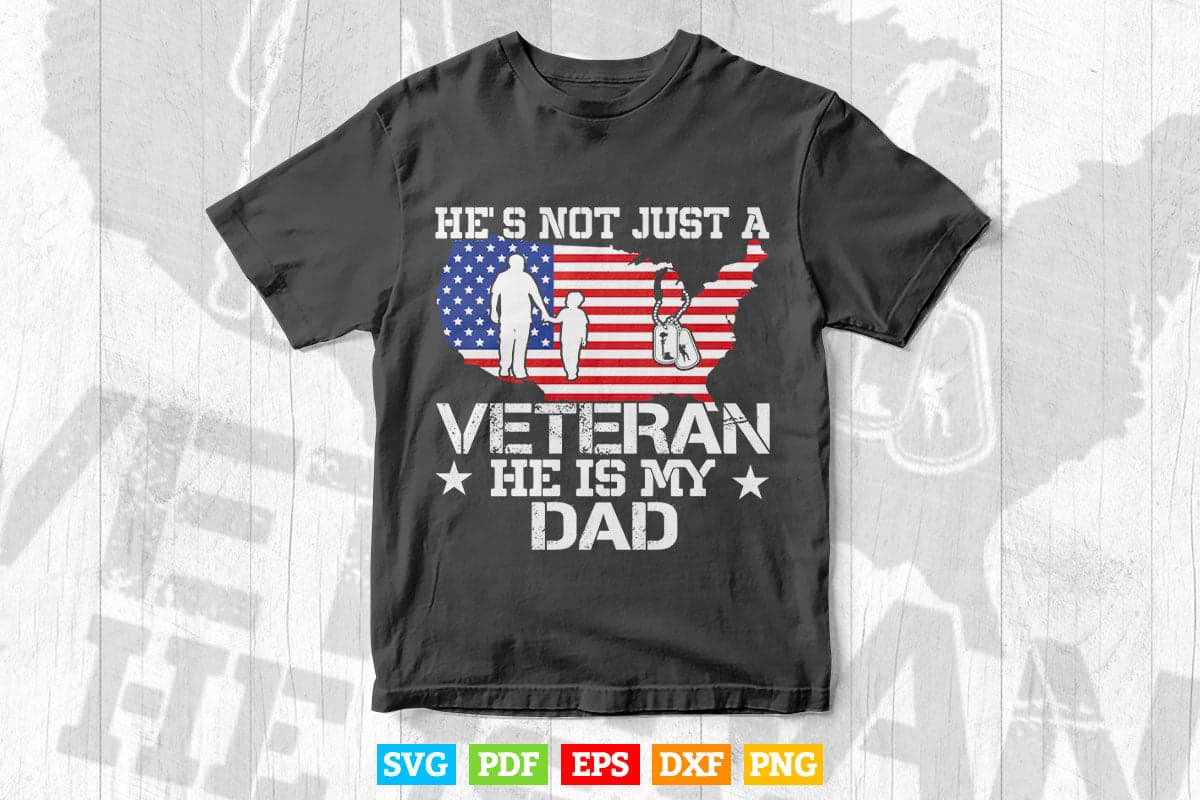 VETERAN He Is My Dad American flag Veterans Day Gift Svg T shirt Design.