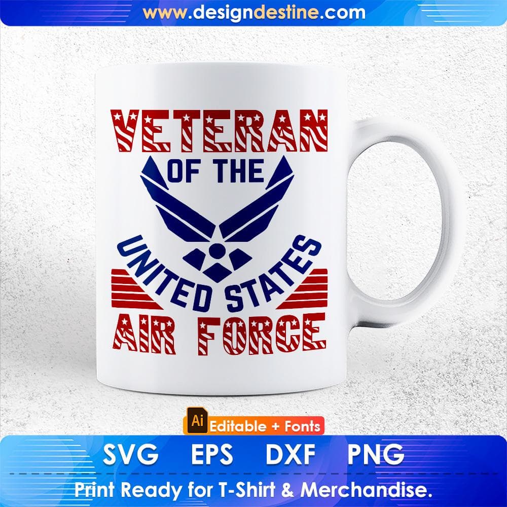 Veteran Of The United States Air Force Editable T shirt Design Svg Cutting Printable Files
