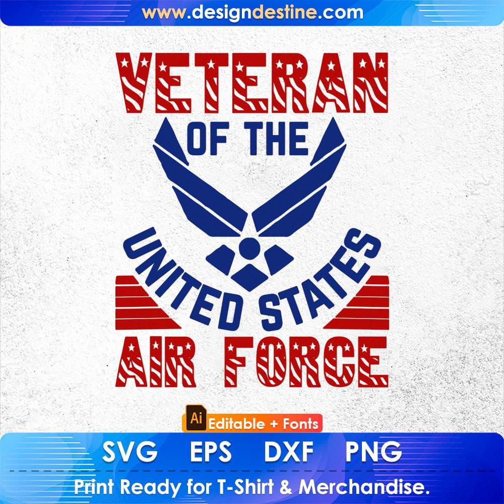 Veteran Of The United States Air Force Editable T shirt Design Svg Cutting Printable Files