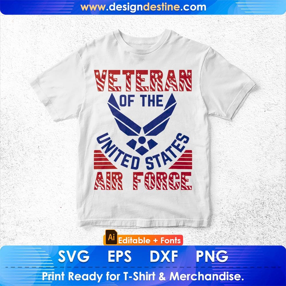 Veteran Of The United States Air Force Editable T shirt Design Svg Cutting Printable Files