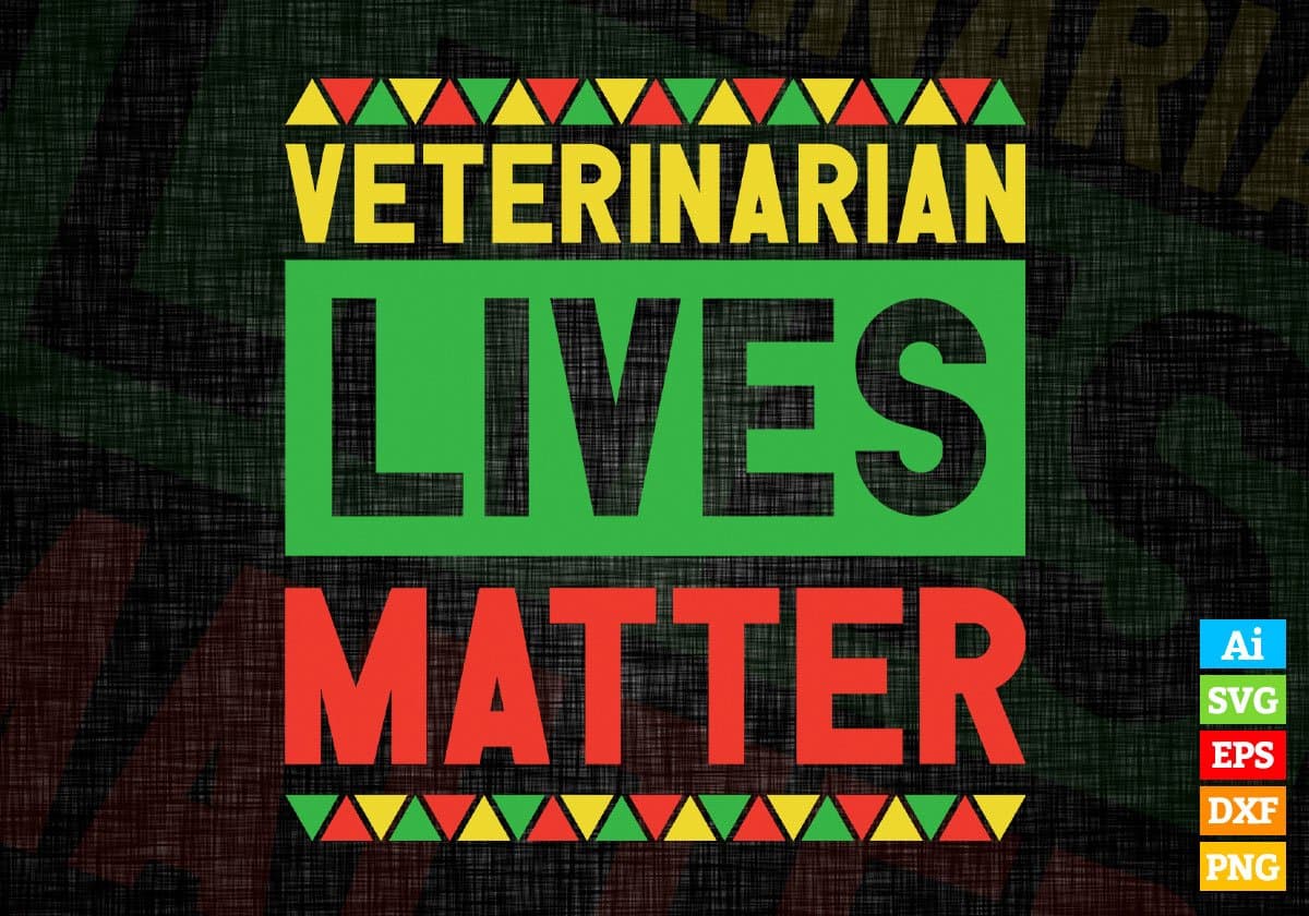 Veterinarian Lives Matter Editable Vector T-shirt Designs Png Svg Files