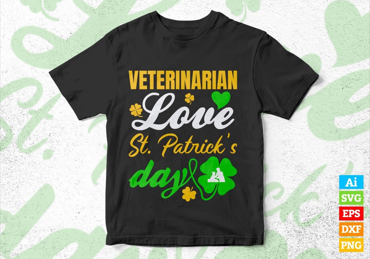 Veterinarian Love St. Patrick's Day Editable Vector T-shirt Designs Png Svg Files