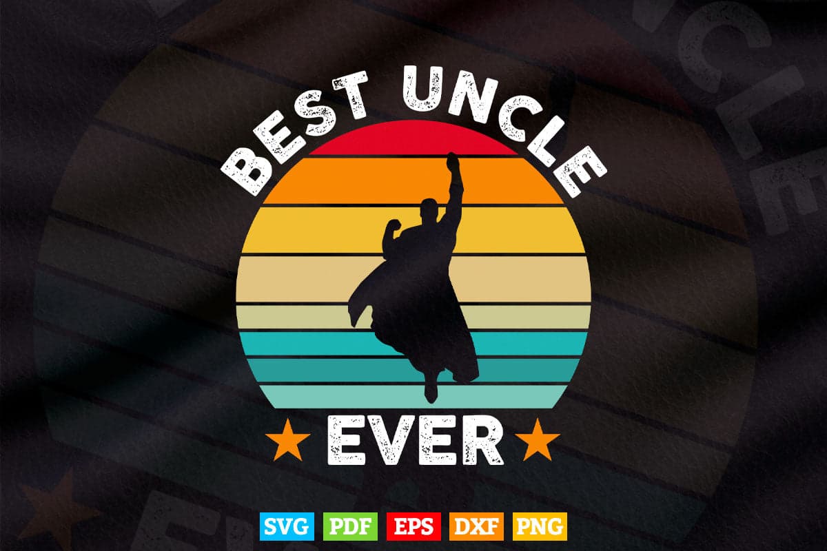 Vintage Best Uncle Ever Superhero Fun Uncle Svg Png Cut Files.