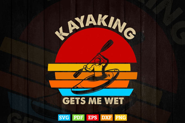 products/vintage-kayaking-gets-me-wet-svg-cricut-files-644.jpg