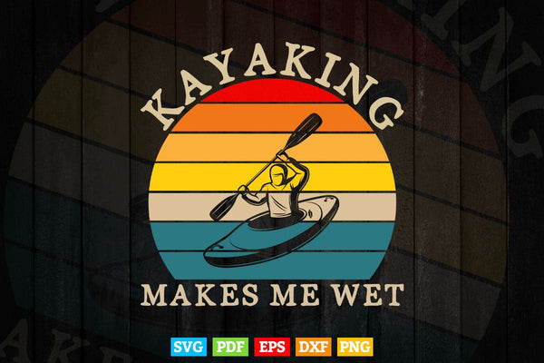 products/vintage-kayaking-makes-me-wet-svg-cricut-files-176.jpg