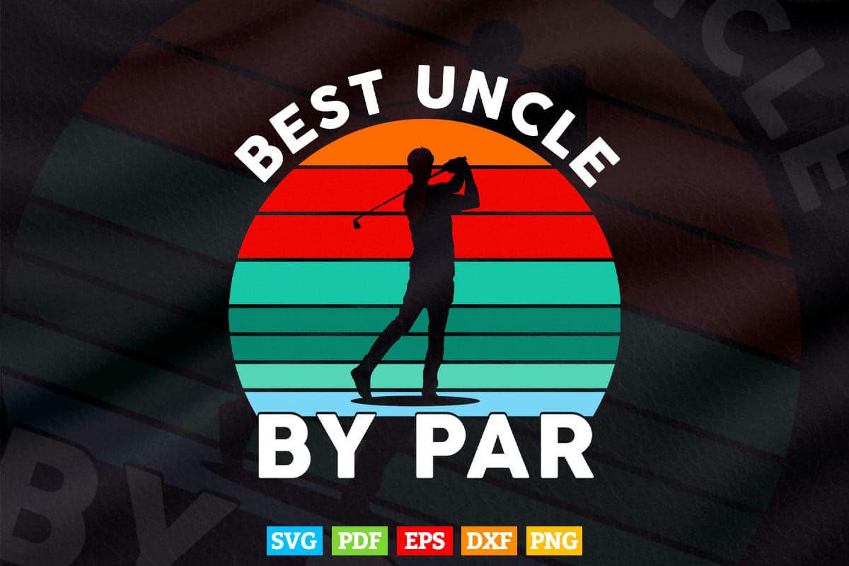 Vintage Retro Best Uncle By Par Lover Golf Svg T shirt Design.