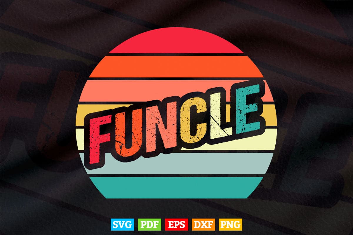 Vintage Retro Funcle Fun Funny Uncle Svg Png Cut Files.