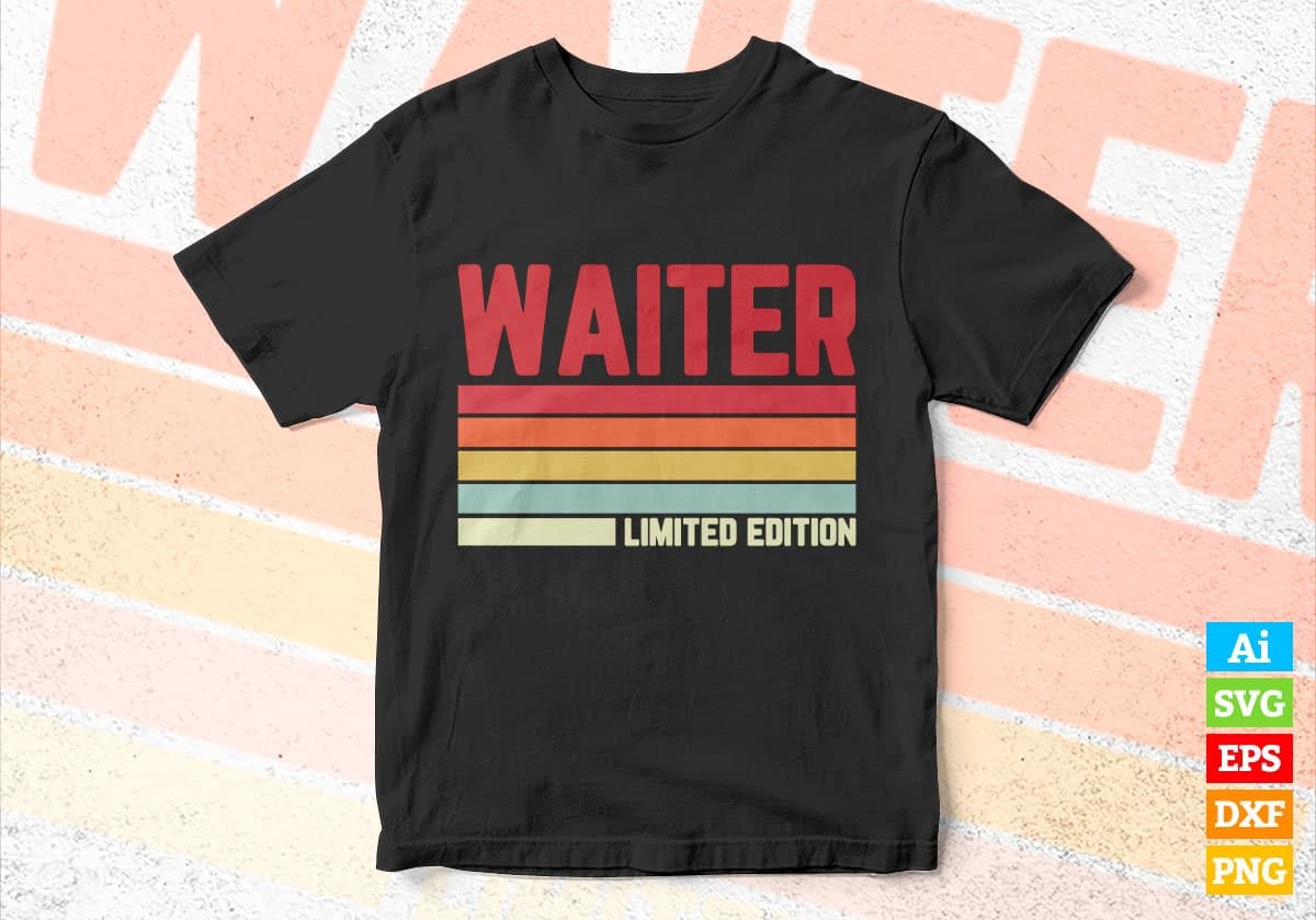Waiter Limited Edition Editable Vector T-shirt Designs Png Svg Files