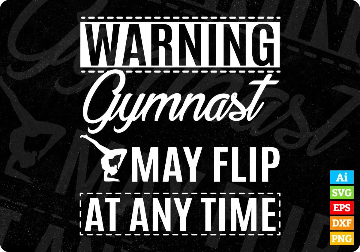 Warning Gymnast May Flip T shirt Design In Png Svg Cutting Printable Files