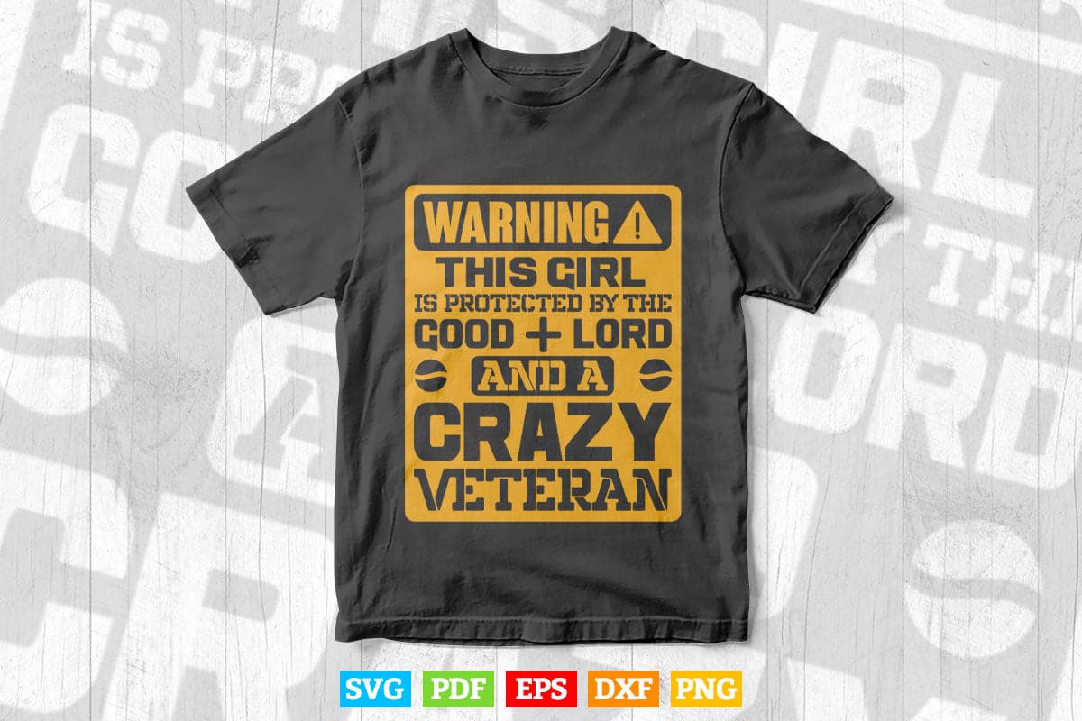Warning This Girl Is Protected By Veteran Svg T shirt Design.