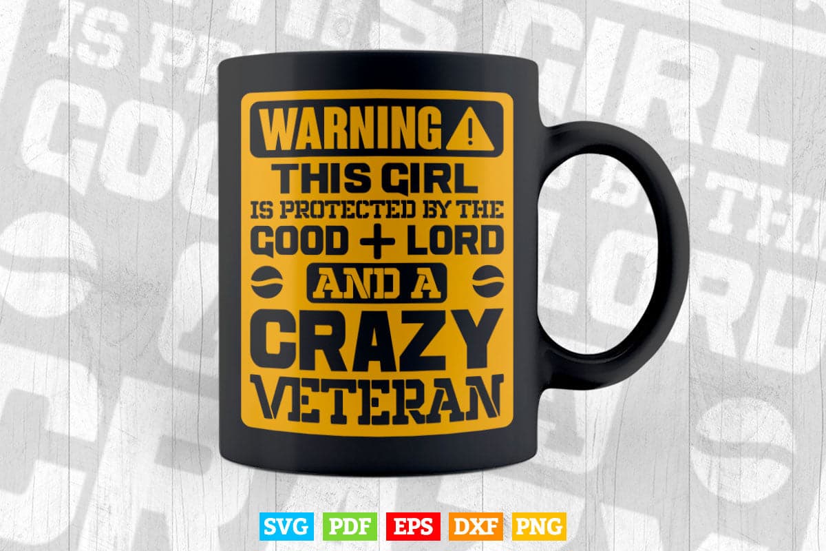 Warning This Girl Is Protected By Veteran Svg T shirt Design.