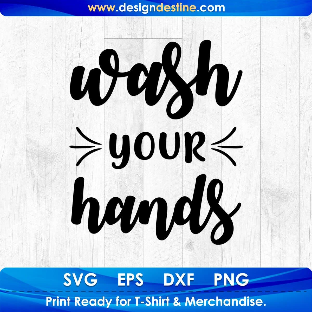 Wash Your Hands Quotes T shirt Design In Png Svg Cutting Printable Files