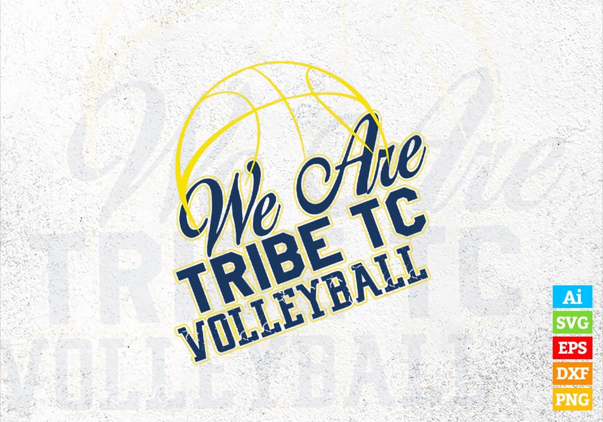We Are Tribe TC Volleyball Vector T-shirt Design in Ai Svg Png Files
