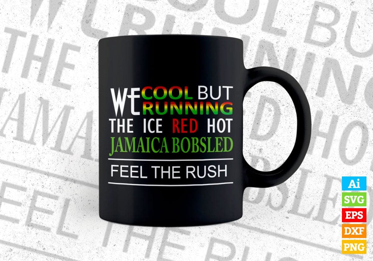 We Cool But Running The Ice Hot Jamaica Bobsled Vector T-shirt Design in Ai Svg Png Files