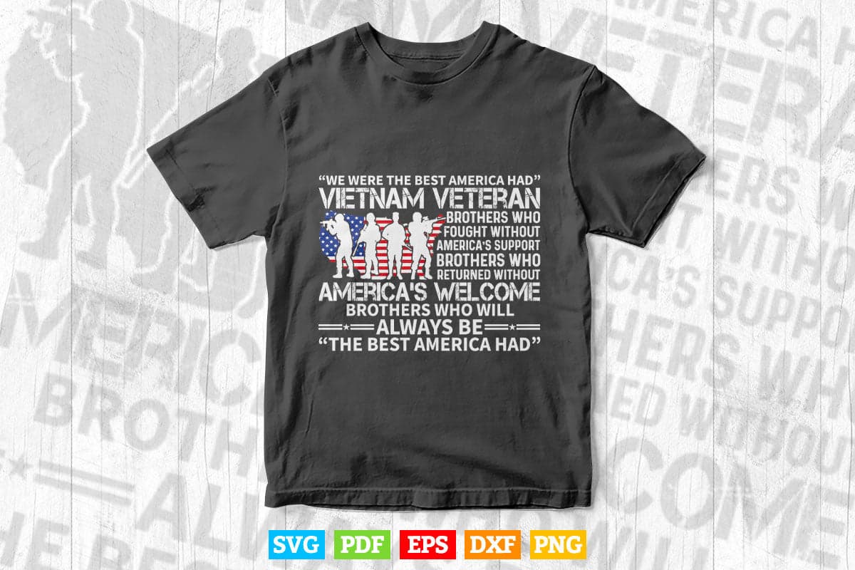 We Were The Best America Had Vietnam Veteran Brothers Who Svg T shirt Design.