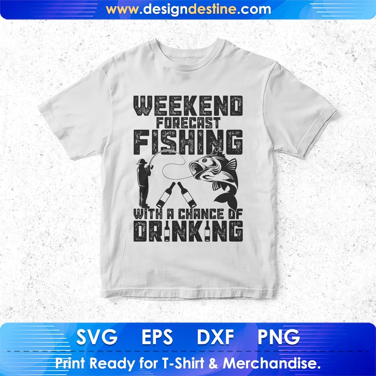 Weekend Forecast Fishing With A Change Of Drinking T shirt Design In Svg Png Cutting Printable Files
