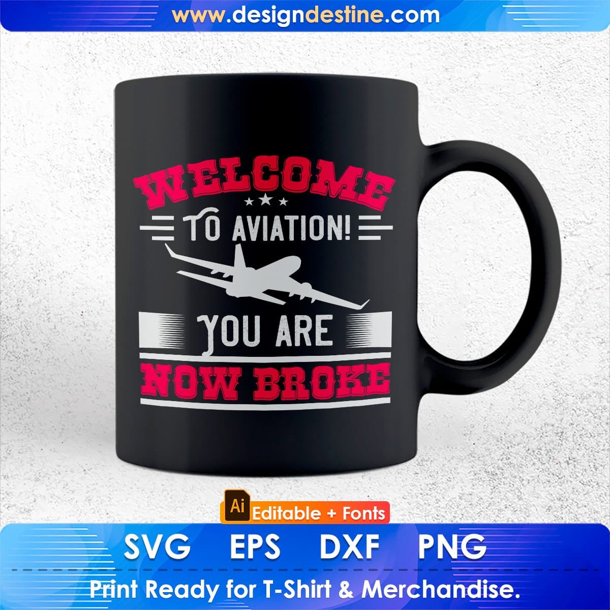 welcome To Aviation! You Are Now Broke Editable T shirt Design In Ai Svg Printable Files