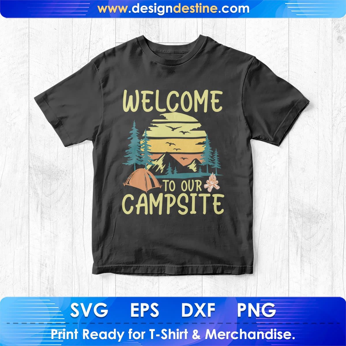 Welcome To Our Campsite Camping T shirt Design In Svg Png Cutting Printable Files