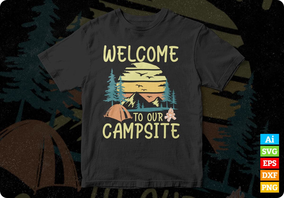 Welcome To Our Campsite Camping T shirt Design In Svg Png Cutting Printable Files