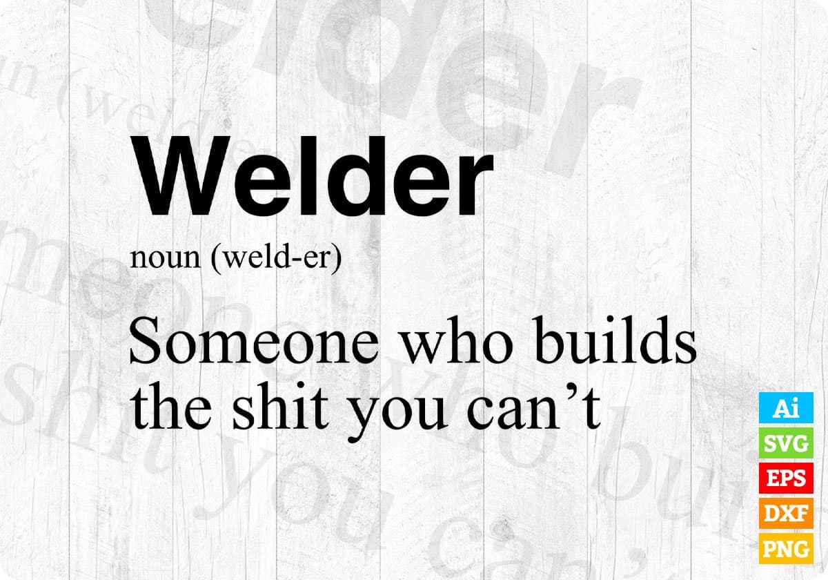 Welder Noun Vector T-shirt Design in Ai Svg Png Cricut Print Files