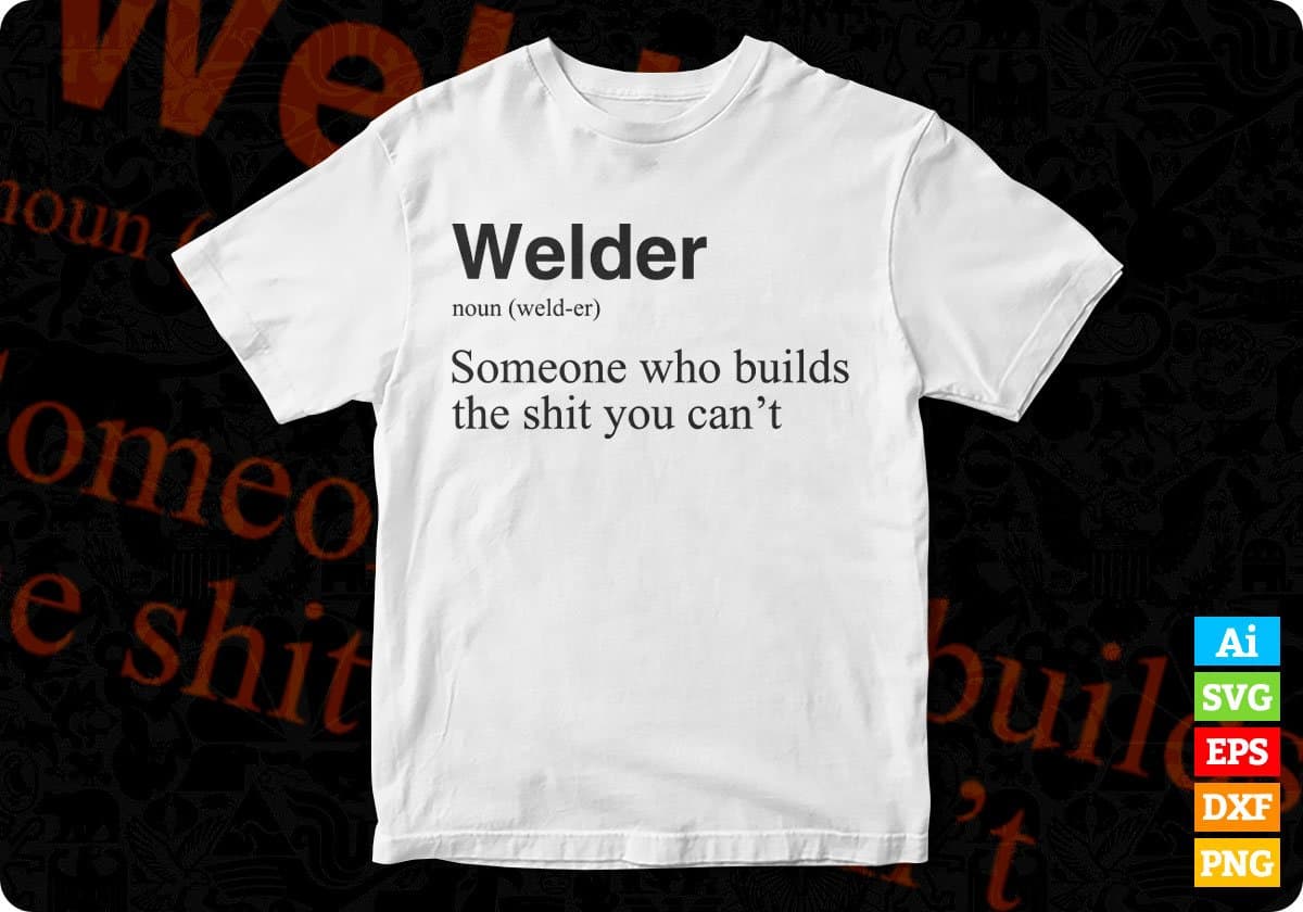 Welder Noun Vector T-shirt Design in Ai Svg Png Cricut Print Files
