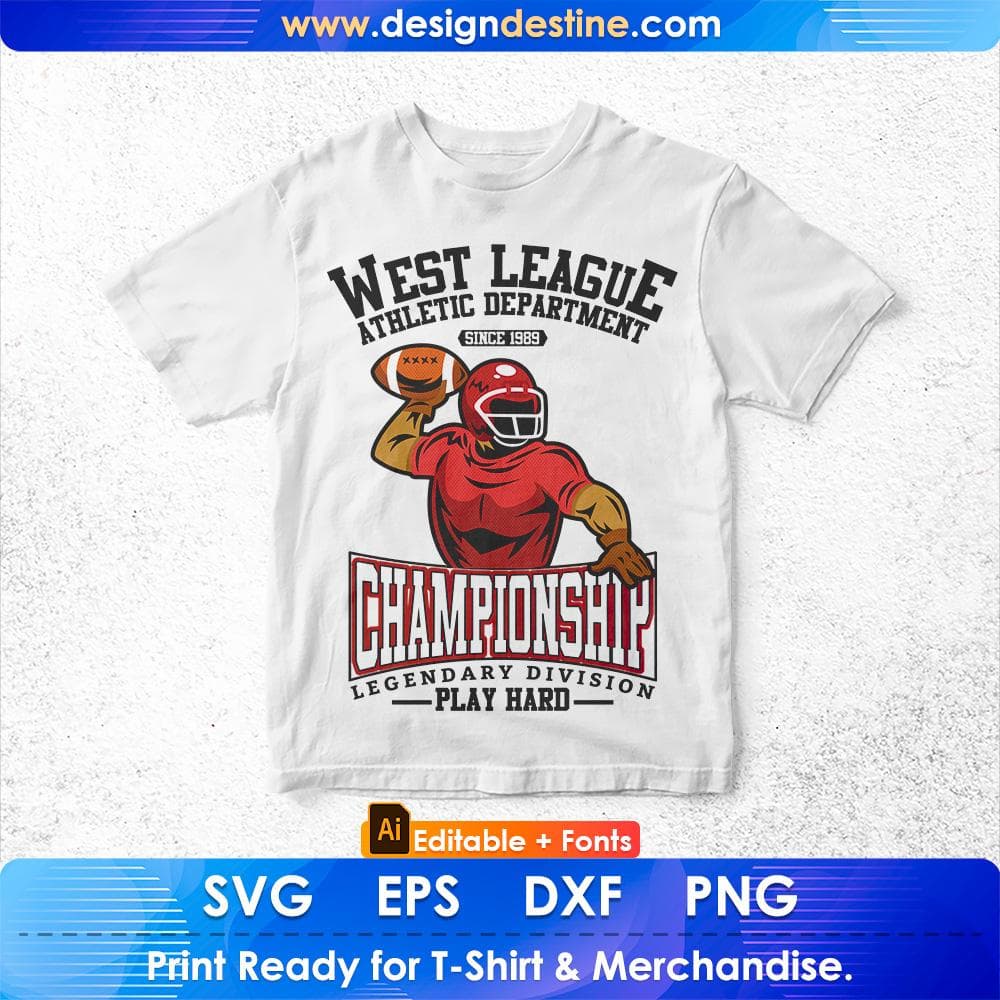 West League Athletic Department Championship Legendary Division Play Hard Editable T shirt Design Svg Cutting Printable Files