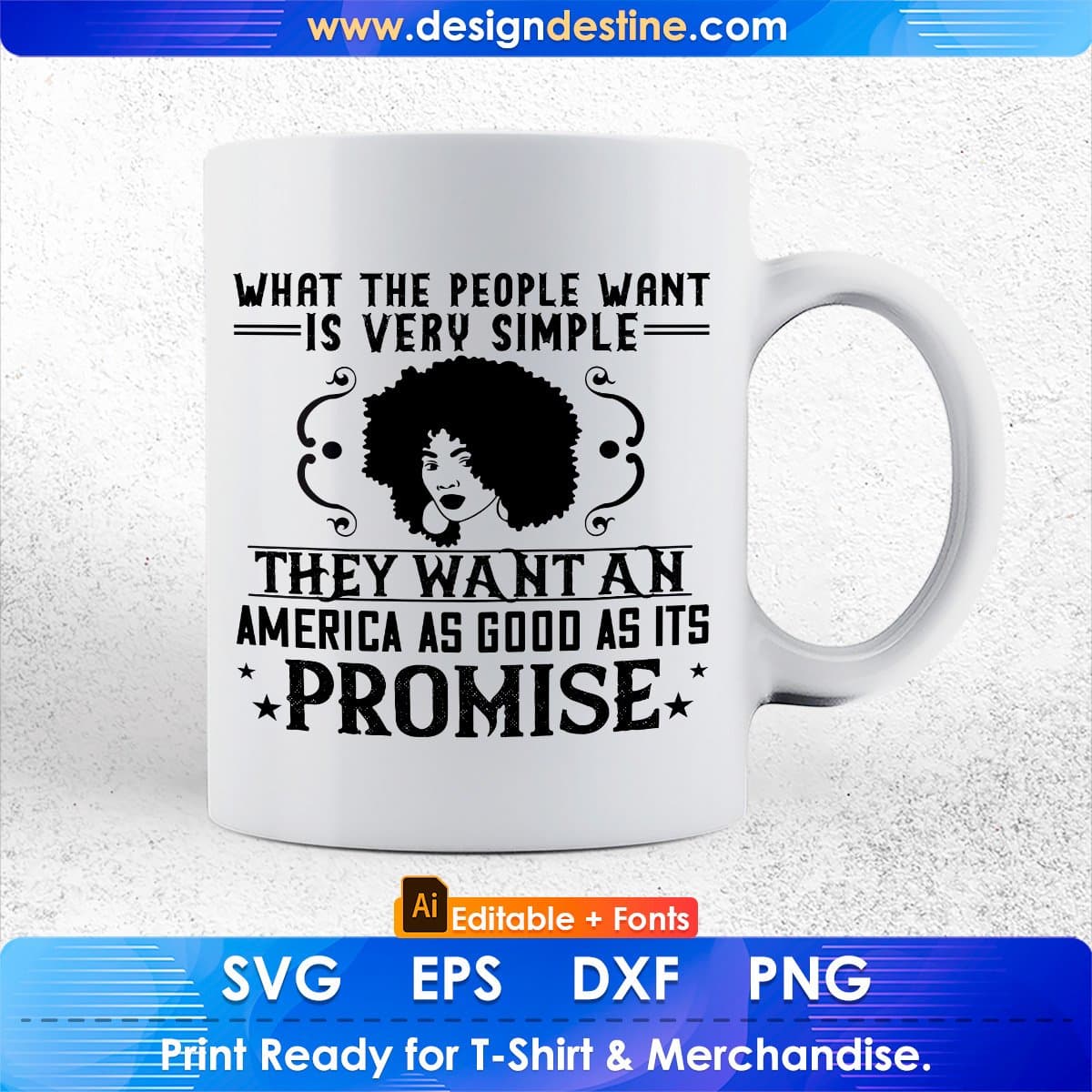 What The People Want Is Very Simple They Want An America Afro Editable T shirt Design In Svg Files