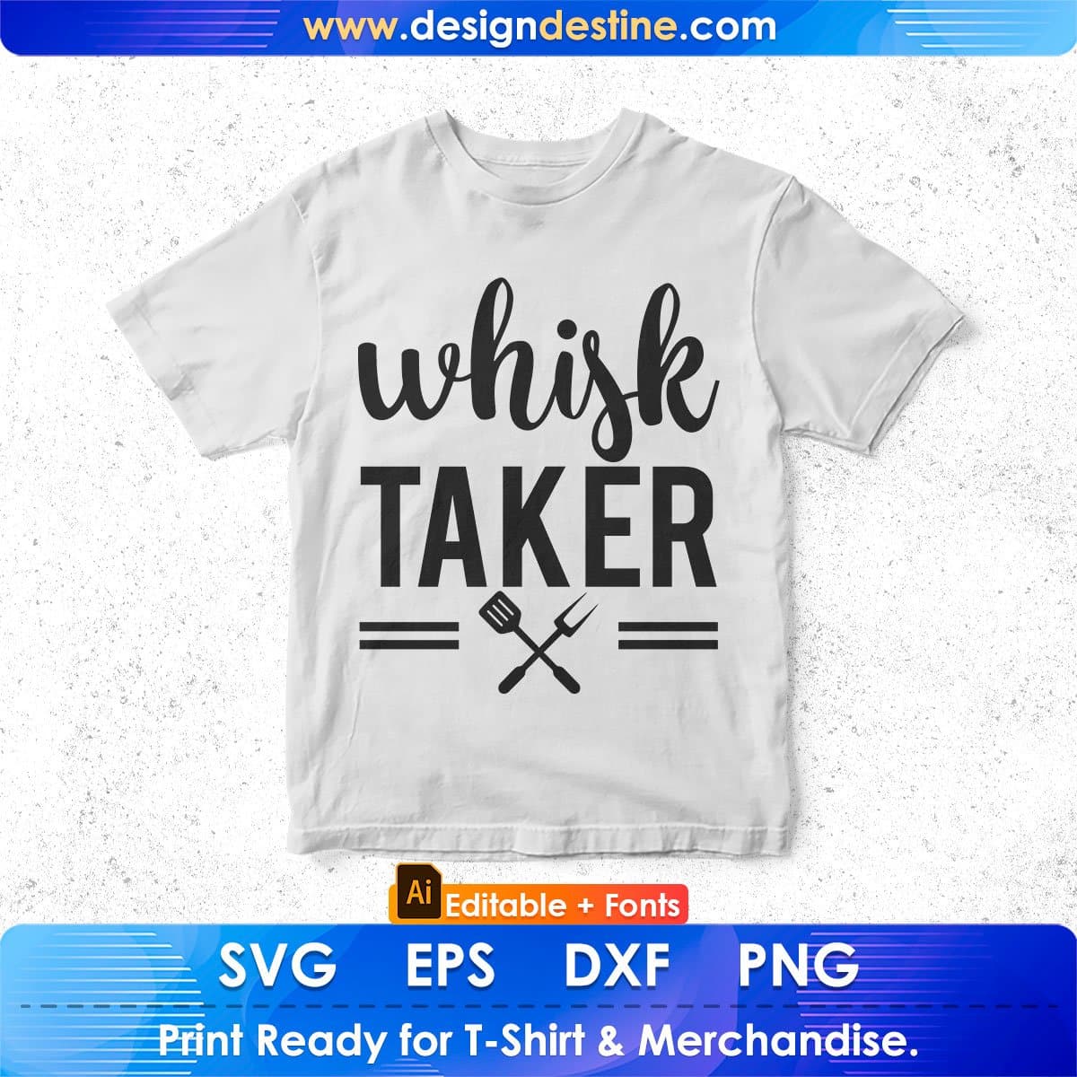 Whisk Taker Chef Editable T shirt Design In Ai Svg Png Cutting Printable Files