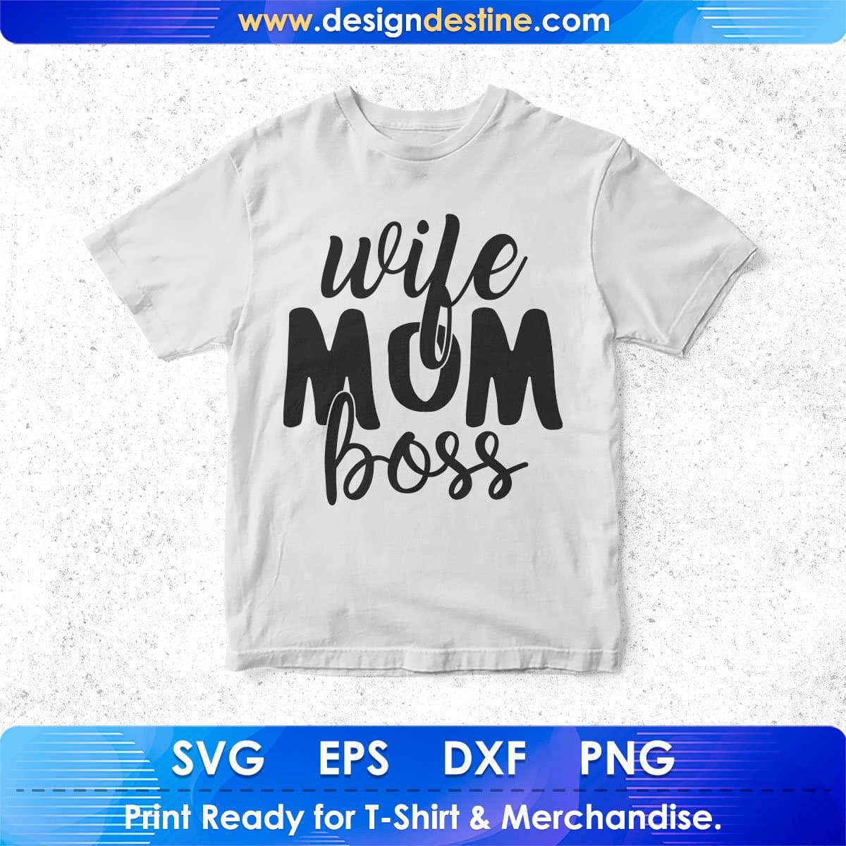 Wife Mom Boss Mother's Day T shirt Design In Svg Png Cutting Printable Files