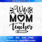 Wife Mom Teacher T shirt Design In Svg Png Cutting Printable Files
