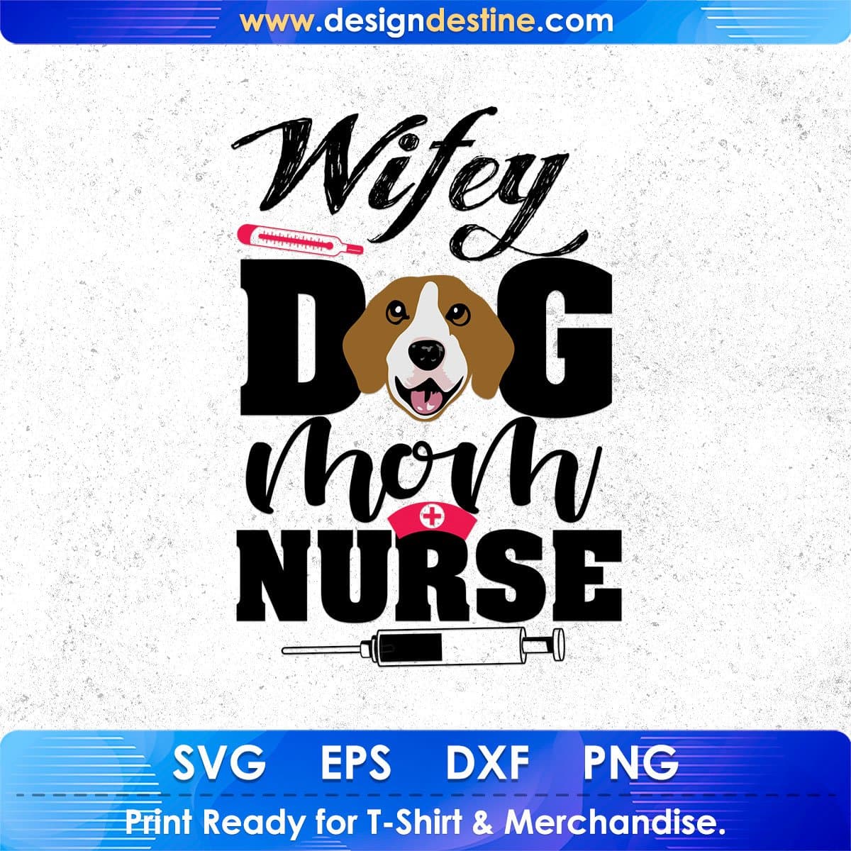 Wifey Dog Mom Nurse T shirt Design In Svg Png Cutting Printable Files