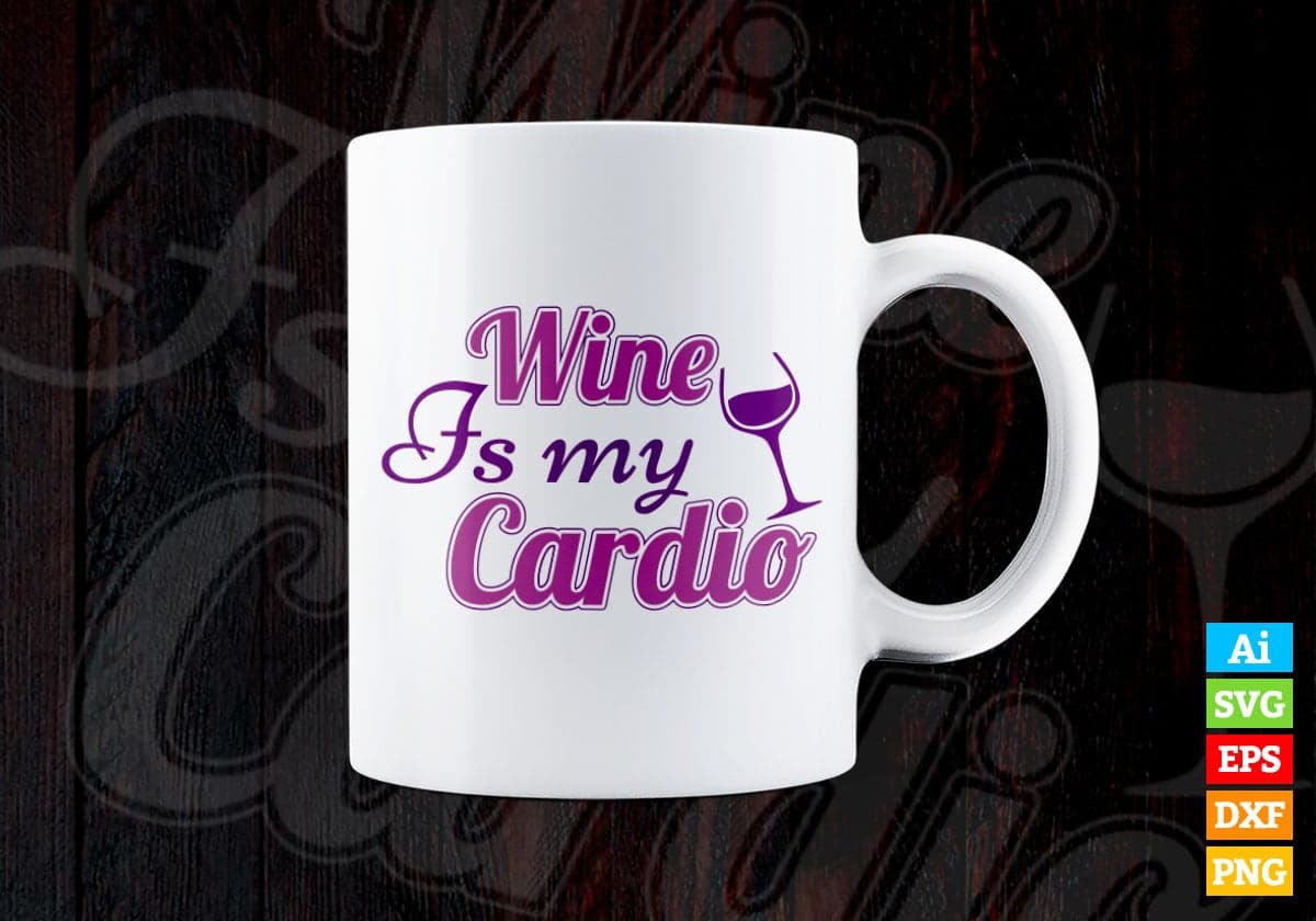 Wine is My Cardio Drinking Vector T-shirt Design in Ai Svg Png Files