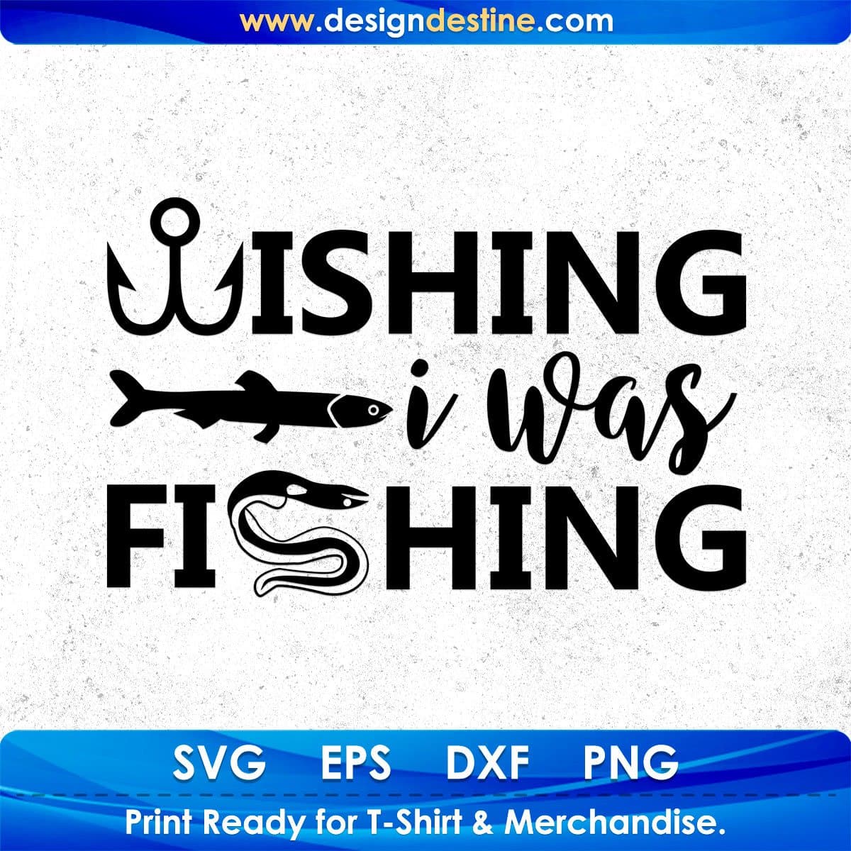 Wishing I Was Fishing T shirt Design In Svg Png Cutting Printable Files