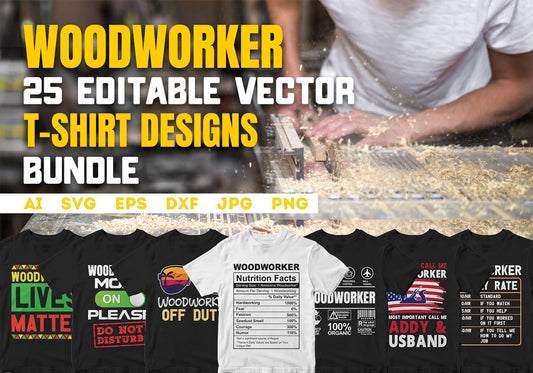 Woodworker 25 Editable T-shirt Designs Bundle