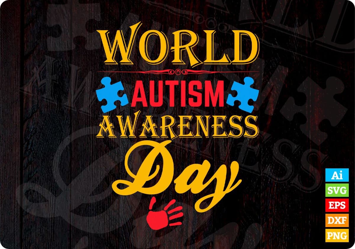 World Autism Awareness Day Editable T shirt Design Svg Cutting Printable Files