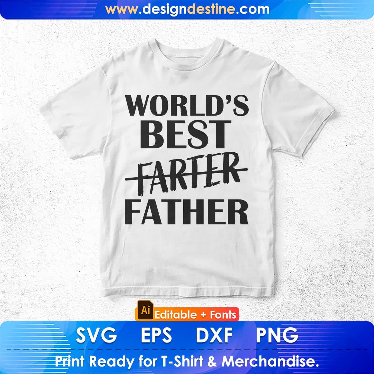 World's Best Father for Dad Lovers Father's Day Editable T-shirt Design in Ai Svg Files