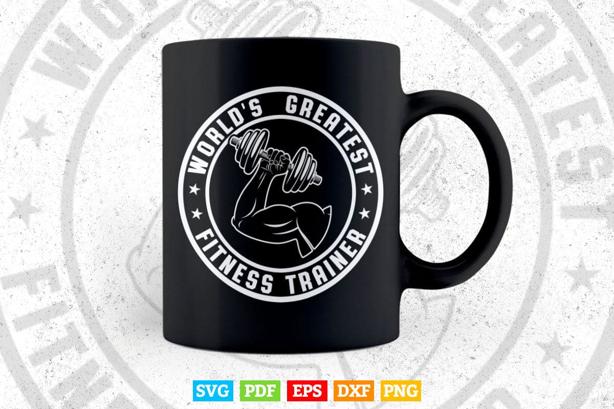 World's Greatest Fitness Trainer Svg Png Cut Files.