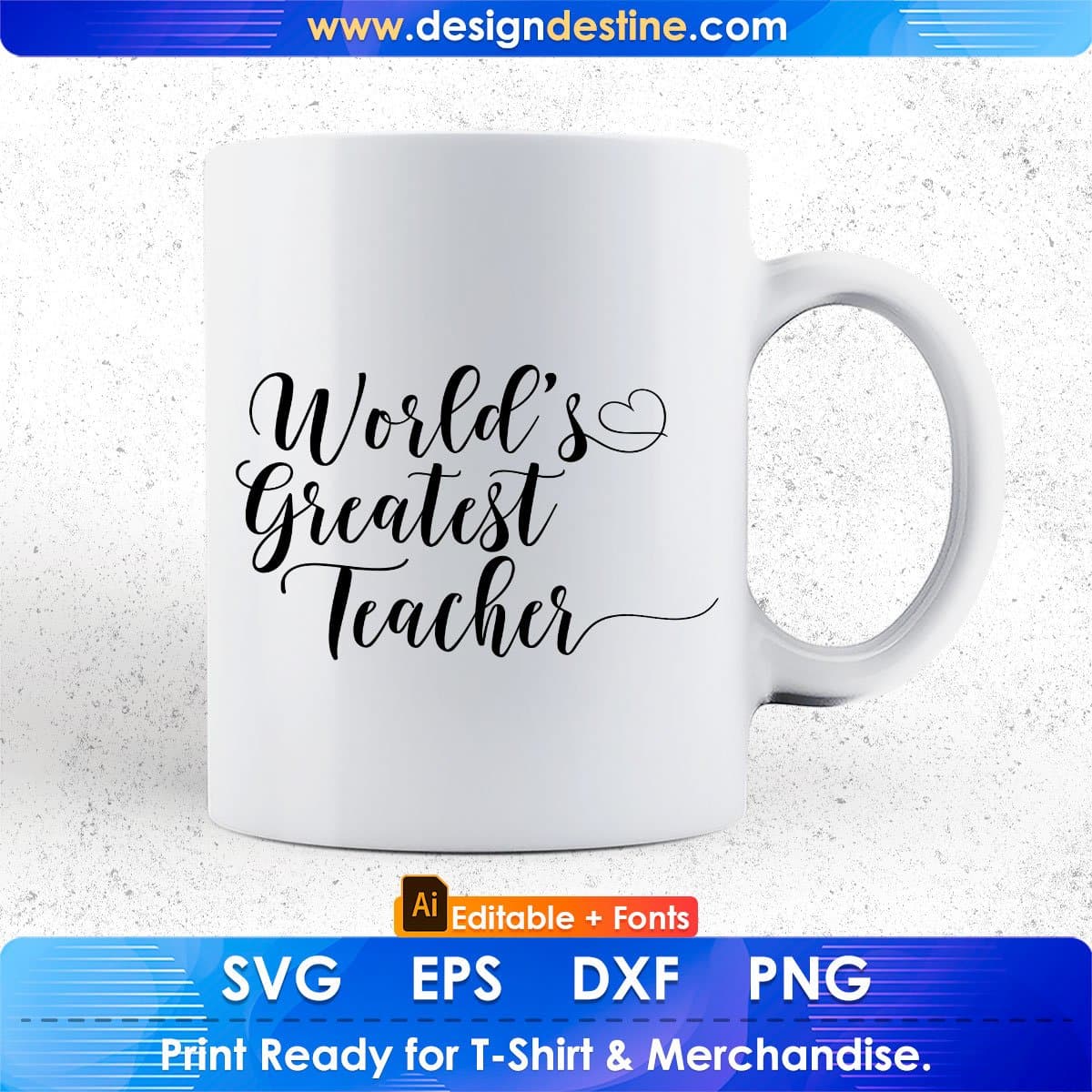 World's Greatest Teacher Editable T shirt Design In Ai Svg Png Cutting Printable Files