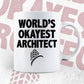 World's Okayest Architect Editable Vector T-shirt Designs Png Svg Files