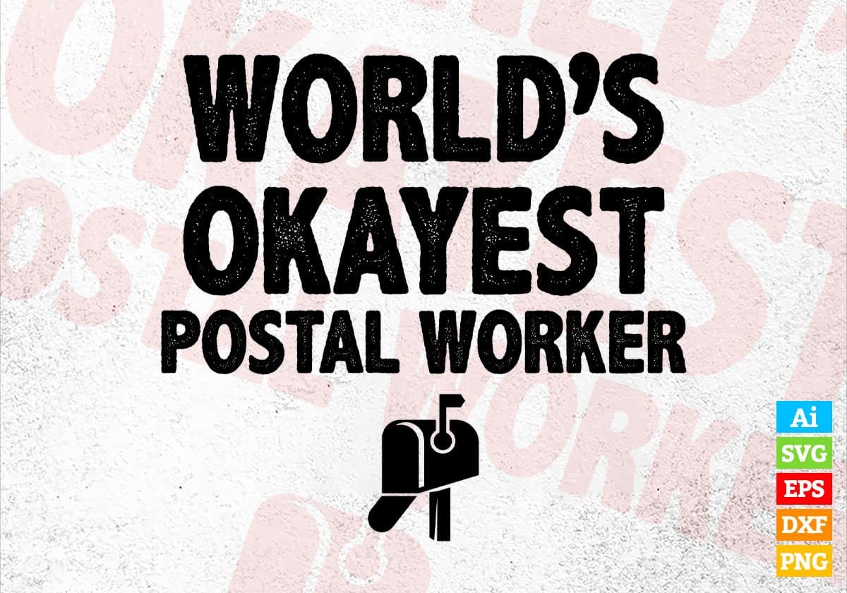 World's Okayest Postal Worker Editable Vector T-shirt Designs Png Svg Files
