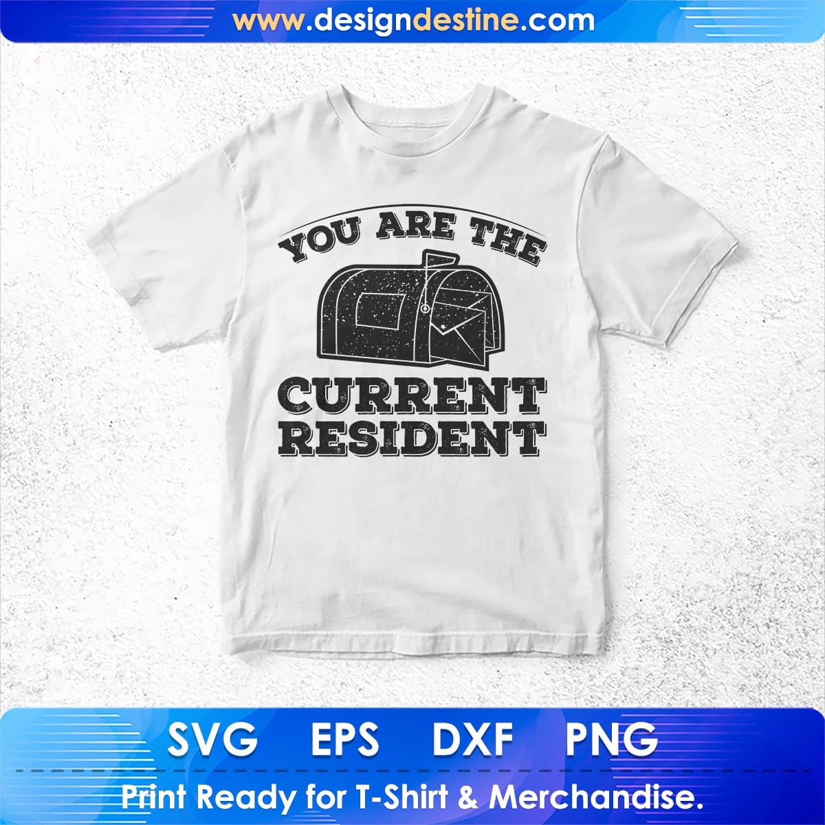 You Are The Current Resident Mail Carrier T shirt Design In Ai Svg Printable Files